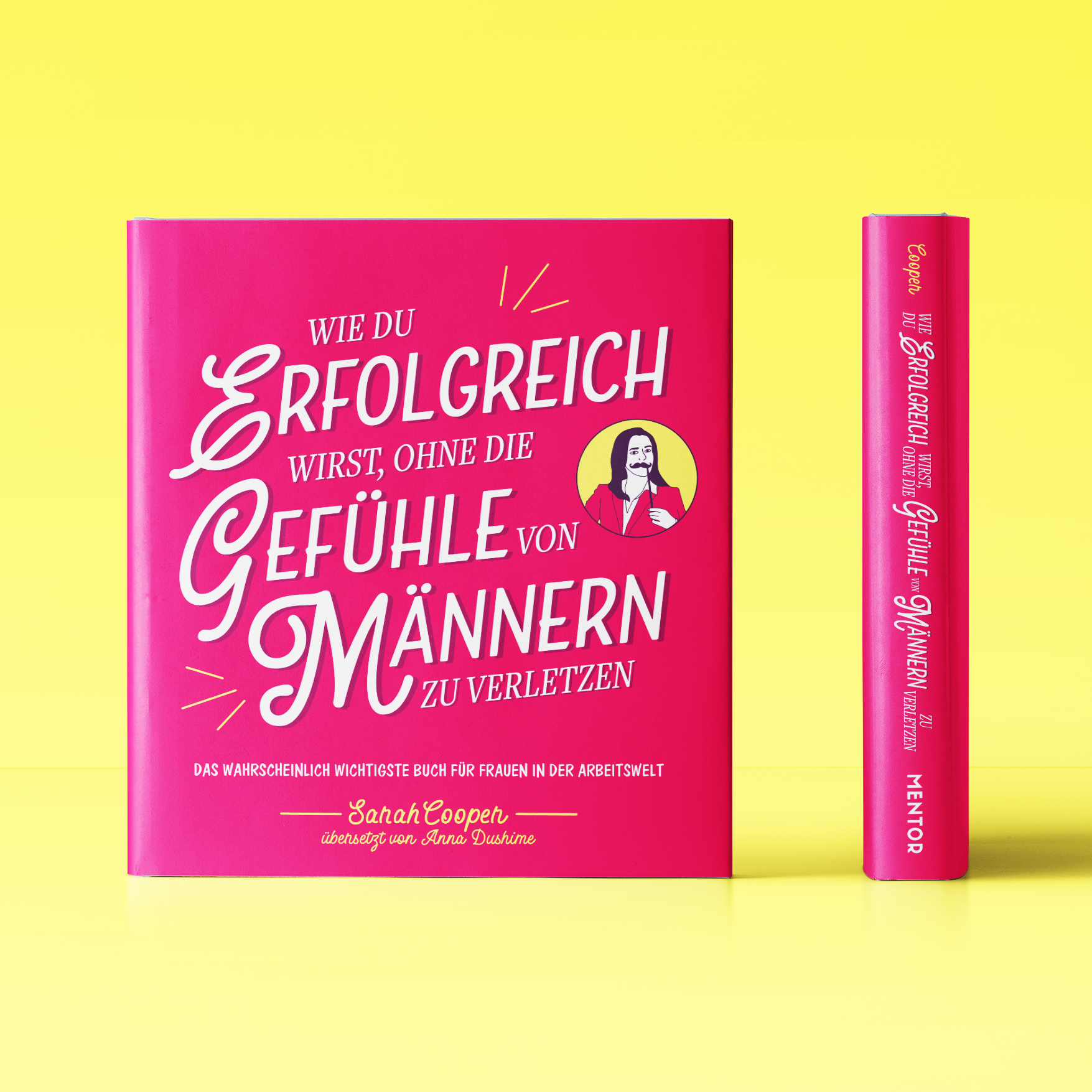 Cover U4 Sarah Cooper Wie du erfolgreich wirst ohne die Gefühle von Männern zu verletzen